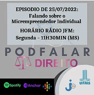 Microempreendedor Individual é o tema do PodFalar Direito