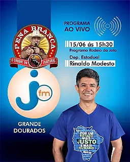 Programa Rodeio da Jota FM 101.3 entrevista o Deputado Estadual Rinaldo Modesto