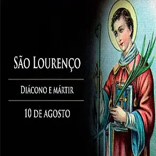 10 de agosto Dia de São Lourenço