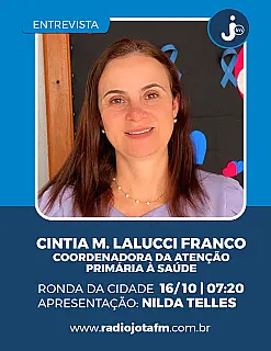 Cíntia M. Lalucci Franco fala sobre os avanços na Atenção Primária à Saúde em entrevista à Rádio JFM