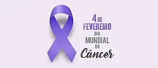 Dia Mundial do Câncer
 4 de Fevereiro de 2024