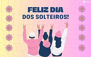 Dia dos Solteiros: celebrar a liberdade e o amor próprio
