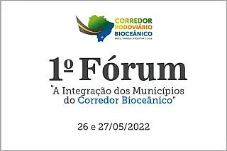 1° Fórum de Integração dos Municípios do Corredor Bioceânico