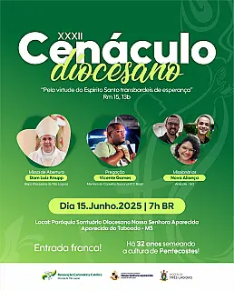 32º Cenáculo Diocesano em Aparecida do Taboado terá pregação de Vicente Gomes e presença dos Mi