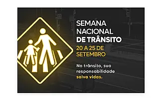 Semana Nacional do Trânsito alerta para responsabilidade e atenção no trânsito