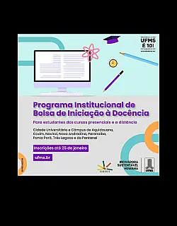 UFMS abre seleção para programa institucional de bolsa de iniciação à docência