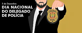Dia do Delegado de Polícia é celebrado em 3 de dezembro