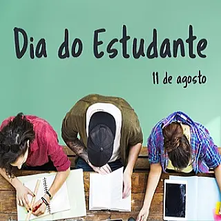 11 de agosto Dia do Estudante