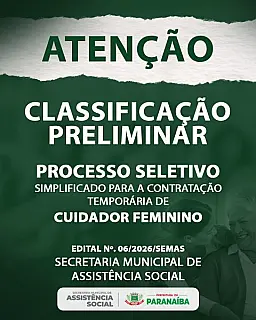 Assistência Social de Paranaíba divulga classificação preliminar para Cuidador Feminino.