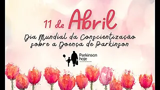 Dia Mundial de Conscientização da Doença de Parkinson é celebrado em 11 de abril