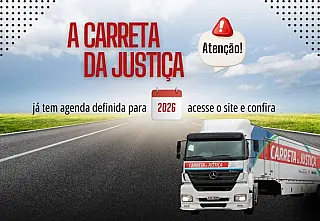 A Carreta da Justiça já tem calendário definido para o ano de 2026