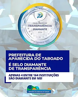 Aparecida do Taboado recebe Selo Diamante de Transparência Pública em 2024