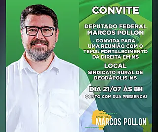 Convite: Reunião com deputado federal Marcos Pollon em Deodápolis, dia 21/7, sexta-feira