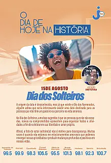 O Dia do Solteiro é comemorado anualmente em 15 de agosto