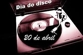 Dia do Disco 
20 de Abril