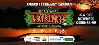 Sexta edição do Eco Pantanal Extremo acontece este final de semana em Corumbá
