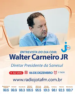 Entrevista: Walter Carneiro Jr Diretor Presidente da Sanesul