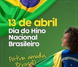 Dia do Hino Nacional Brasileiro
 13 de Abril