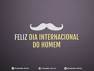 Dia Internacional do Homem
