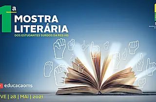 SED promove 1ª Mostra Literária dos Estudantes surdos da REE/MS dia 1º de junho