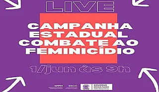 Governo lança campanha estadual de combate ao feminicídio nesta terça-feira (01)