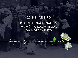 Dia Internacional em Memória das Vítimas do Holocausto
