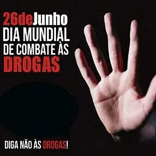 26 de junho Dia Internacional contra o Abuso e Tráfico Ilícito de Drogas