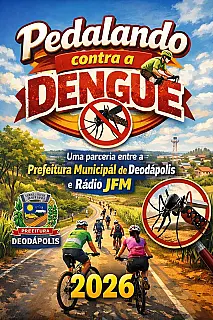 DEODÁPOLIS UNIDA: "PEDALANDO CONTRA A DENGUE 2026" VAI MOVIMENTAR O MUNICÍPIO EM MARÇO