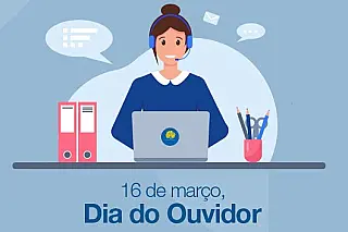 16 de março Dia nacional do Ouvidor
