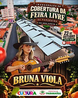 Paranaíba inaugura cobertura da Feira Livre Municipal com show de Bruna Viola