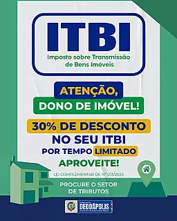  A Prefeitura de Deodápolis está oferecendo 30% de desconto no pagamento do ITBI.