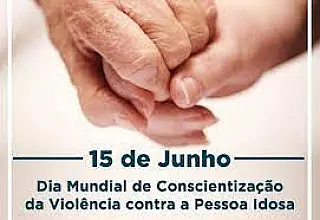 Dia Mundial de Conscientização da Violência contra a Pessoa Idosa